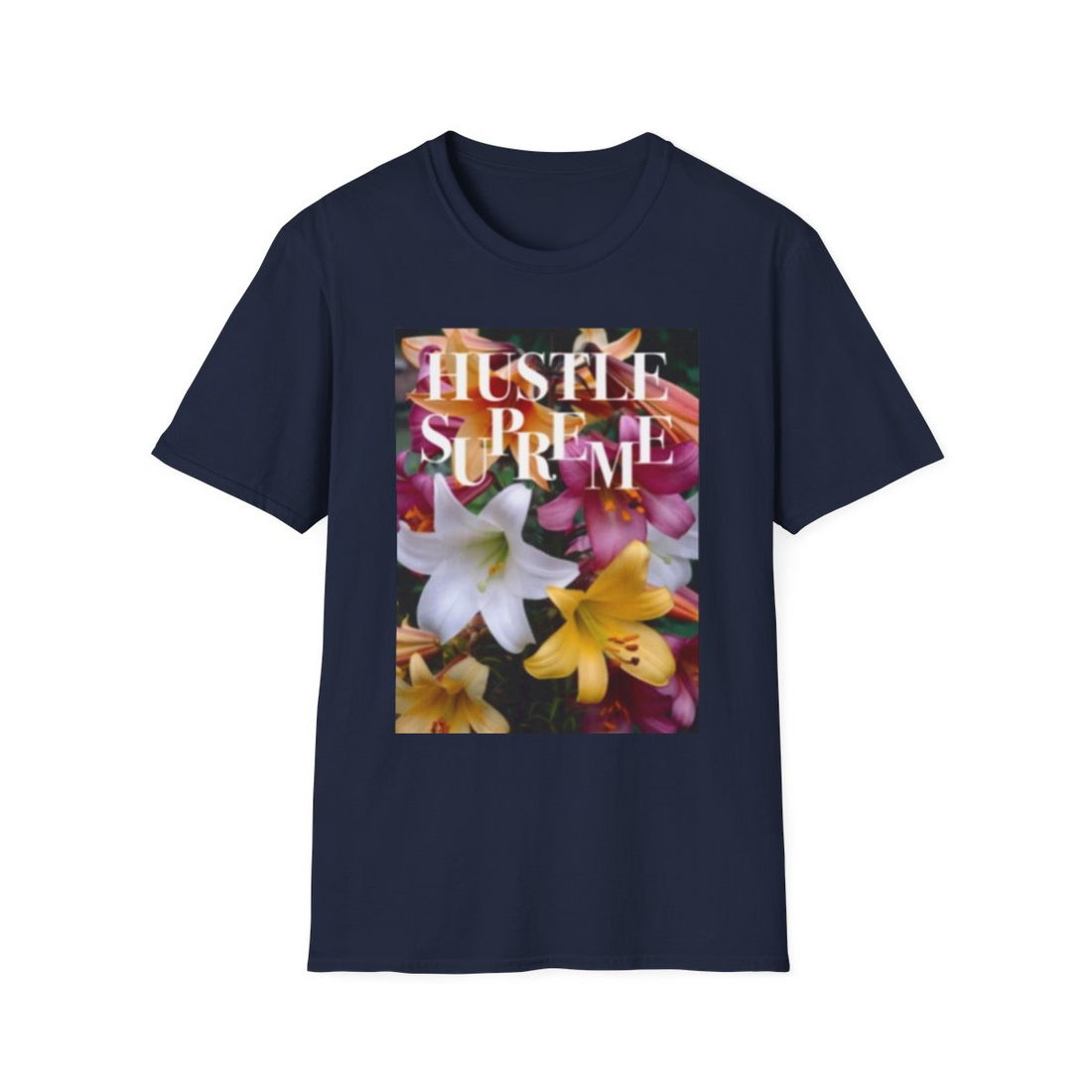 Hustle Supreme With Flower T-Shirt